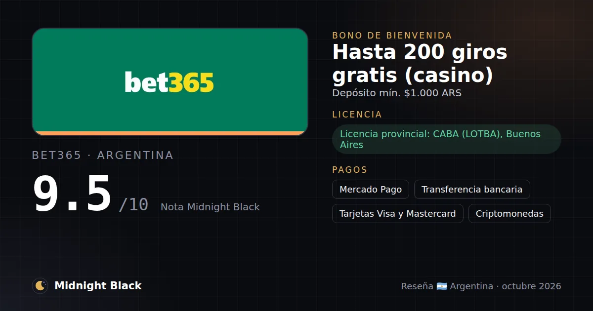 bet365 en Argentina: bono, licencia y métodos de pago (resumen Midnight Black, 15/10/2026)