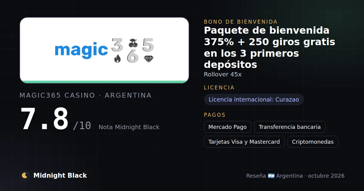 Magic365 Casino en Argentina: bono, licencia y métodos de pago (resumen Midnight Black, 23/10/2026)
