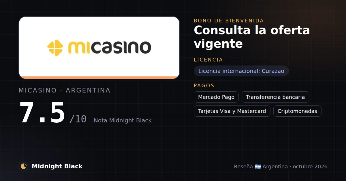 MiCasino en Argentina: bono, licencia y métodos de pago (resumen Midnight Black, 21/10/2026)