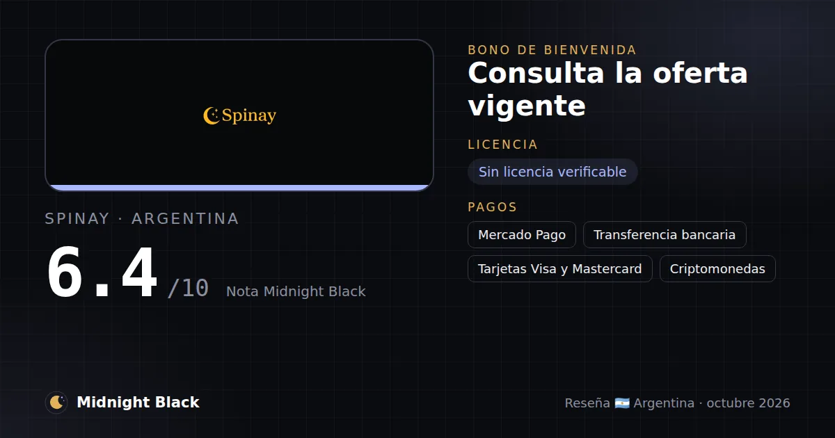 Spinay en Argentina: bono, licencia y métodos de pago (resumen Midnight Black, 23/10/2026)