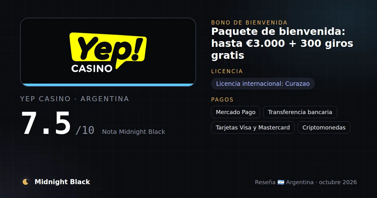 Yep Casino en Argentina: bono, licencia y métodos de pago (resumen Midnight Black, 22/10/2026)