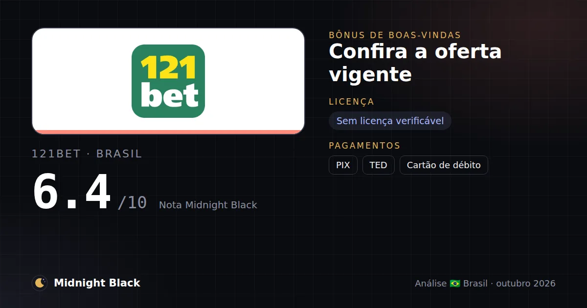 121bet no Brasil: promoção, licença e pagamentos (resumo Midnight Black, 23/10/2026)