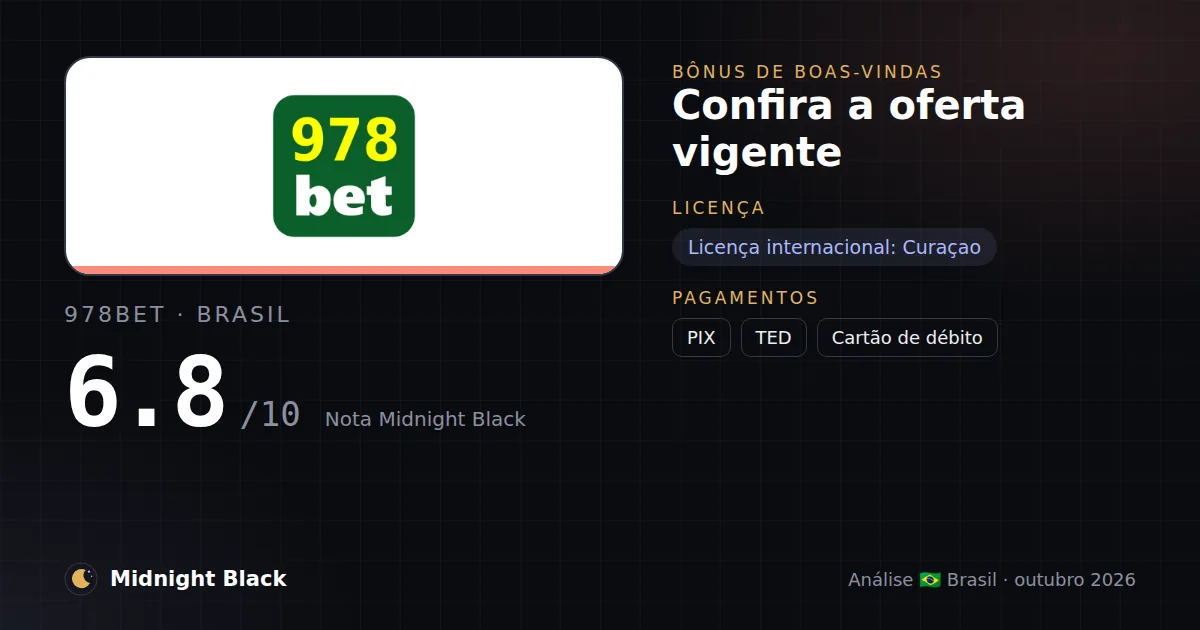 978Bet no Brasil: promoção, licença e pagamentos (resumo Midnight Black, 21/10/2026)