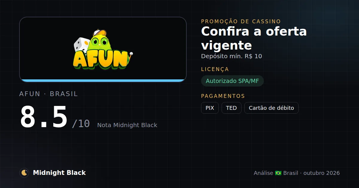 Afun no Brasil: promoção, licença e pagamentos (resumo Midnight Black, 15/10/2026)