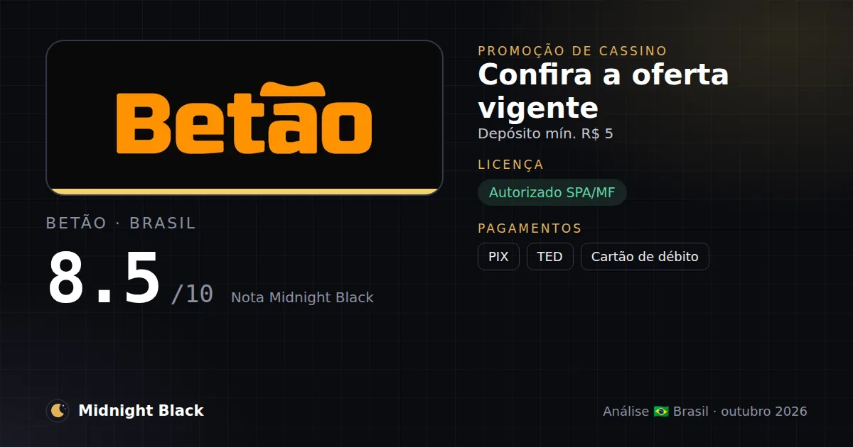 Betão no Brasil: promoção, licença e pagamentos (resumo Midnight Black, 15/10/2026)