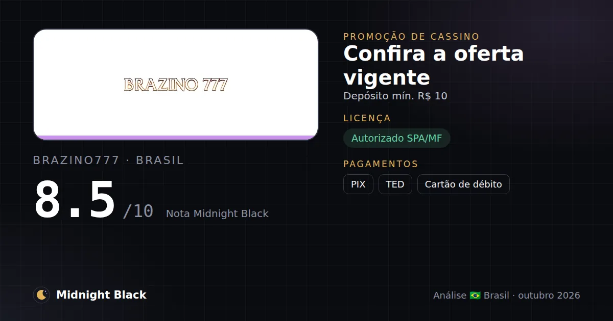Brazino777 no Brasil: promoção, licença e pagamentos (resumo Midnight Black, 15/10/2026)