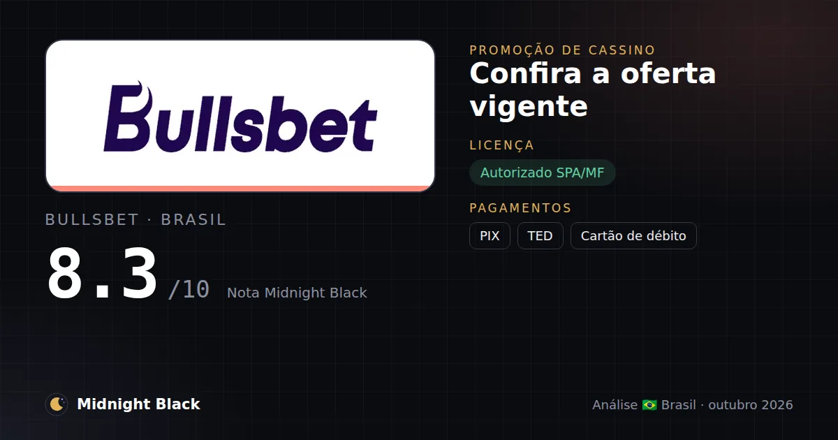Bullsbet no Brasil: promoção, licença e pagamentos (resumo Midnight Black, 15/10/2026)