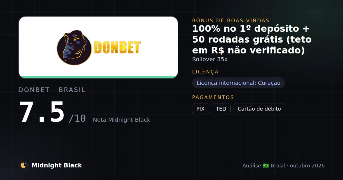 DonBet no Brasil: promoção, licença e pagamentos (resumo Midnight Black, 21/10/2026)