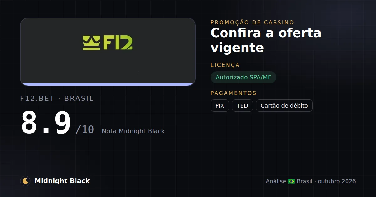 F12.bet no Brasil: promoção, licença e pagamentos (resumo Midnight Black, 15/10/2026)