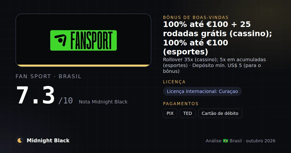Fan Sport no Brasil: promoção, licença e pagamentos (resumo Midnight Black, 21/10/2026)