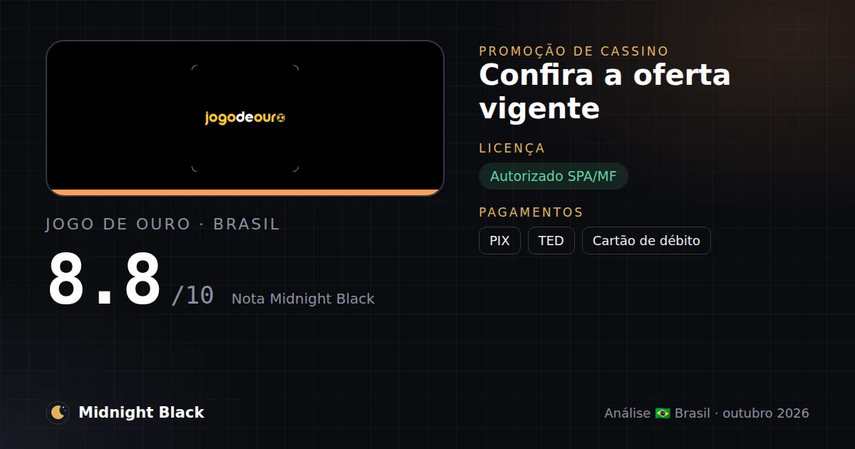 Jogo de Ouro no Brasil: promoção, licença e pagamentos (resumo Midnight Black, 15/10/2026)