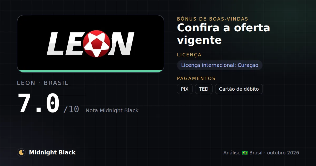 Leon no Brasil: promoção, licença e pagamentos (resumo Midnight Black, 15/10/2026)