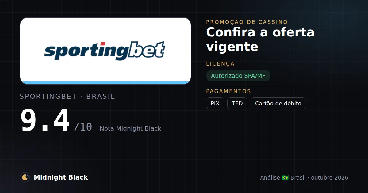 Sportingbet no Brasil: promoção, licença e pagamentos (resumo Midnight Black, 15/10/2026)