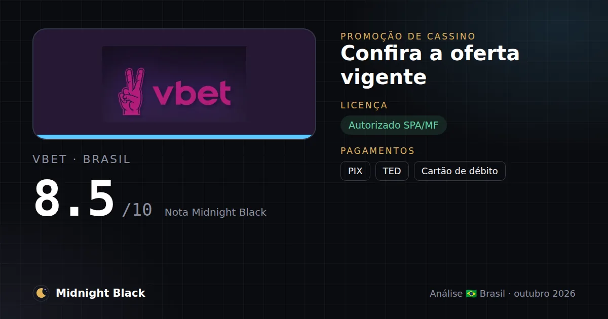 VBet no Brasil: promoção, licença e pagamentos (resumo Midnight Black, 15/10/2026)