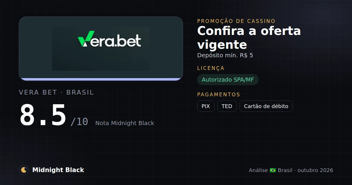 Vera Bet no Brasil: promoção, licença e pagamentos (resumo Midnight Black, 15/10/2026)