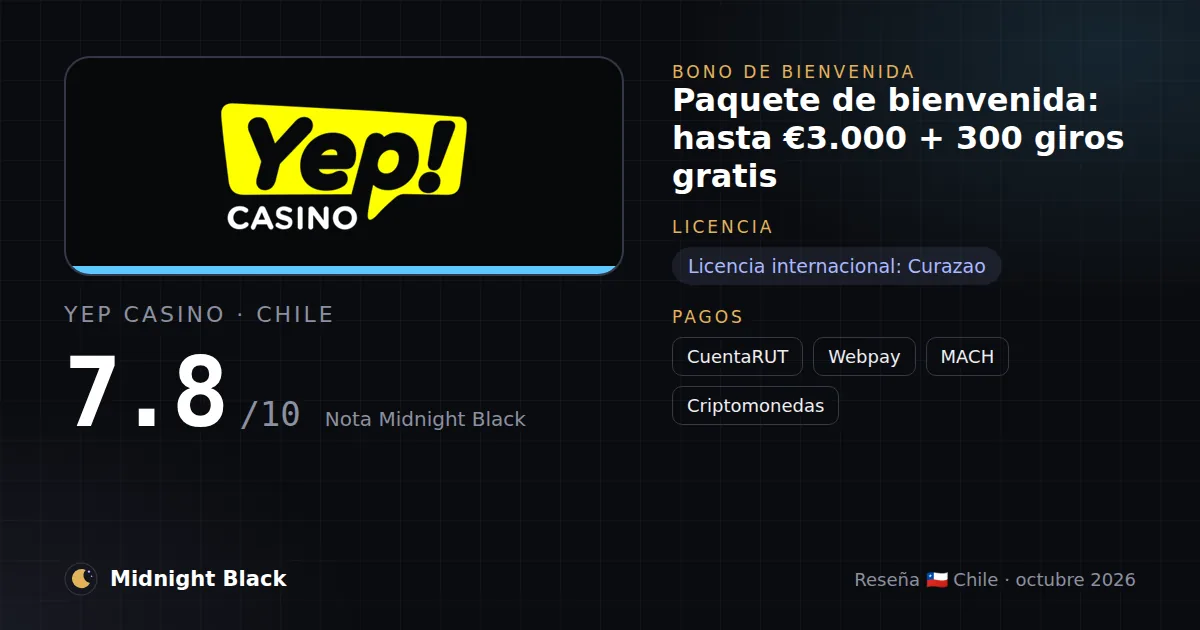Yep Casino en Chile: bono, licencia y métodos de pago (resumen Midnight Black, 22/10/2026)