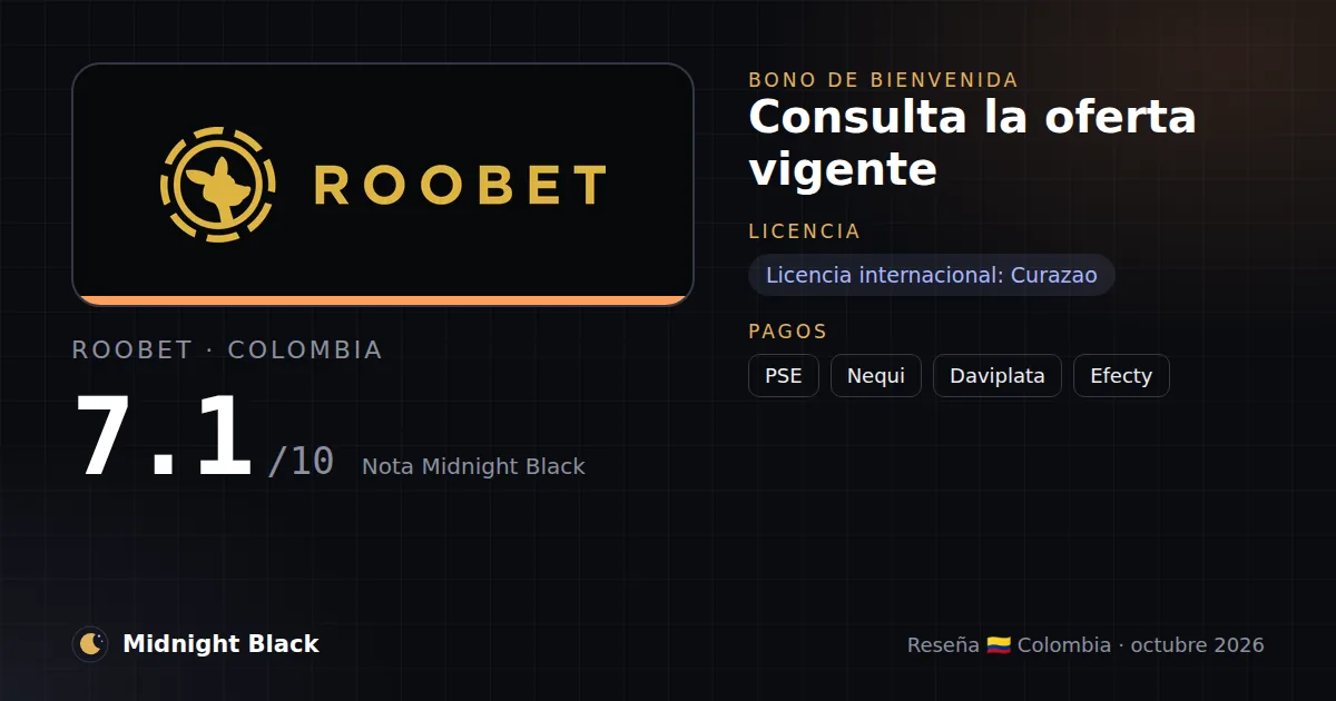 Roobet en Colombia: bono, licencia y métodos de pago (resumen Midnight Black, 21/10/2026)