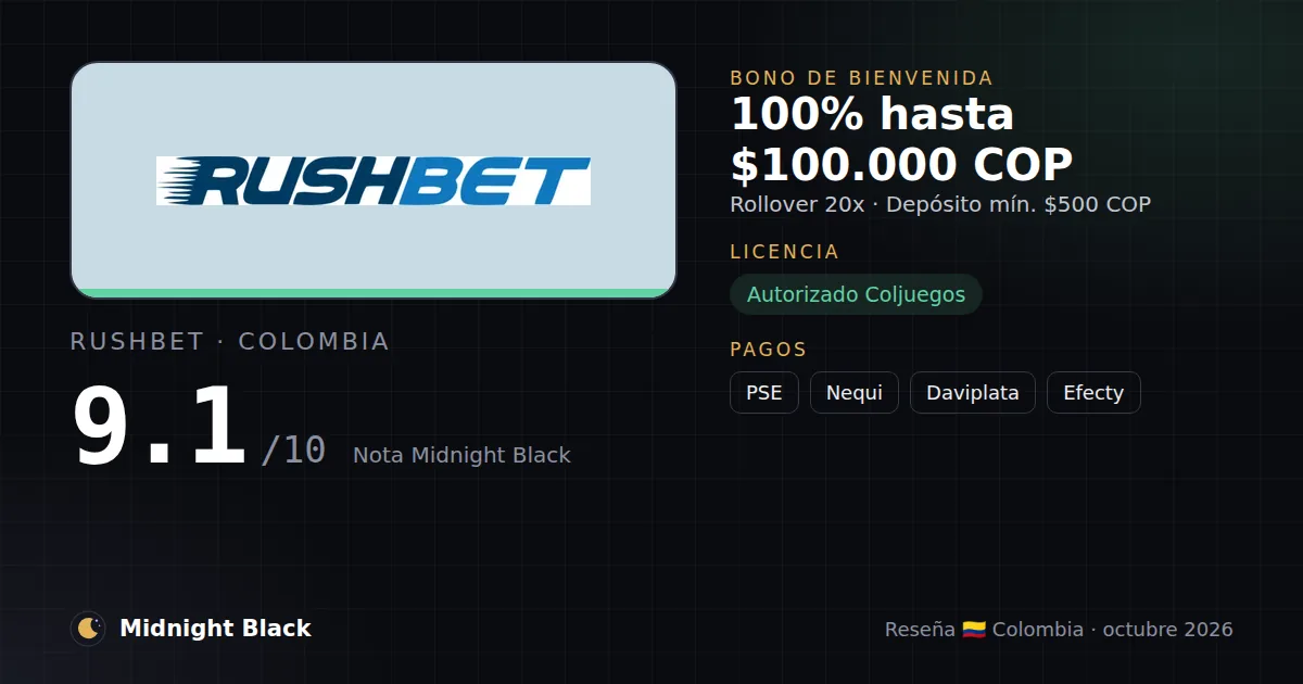 Rushbet en Colombia: bono, licencia y métodos de pago (resumen Midnight Black, 15/10/2026)