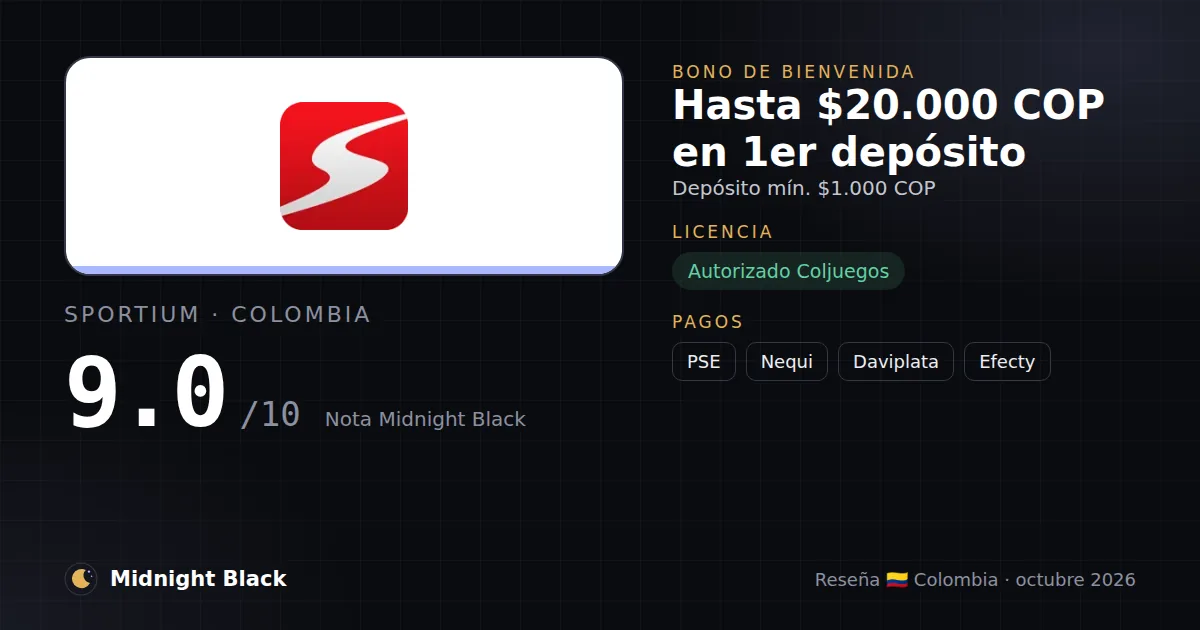 Sportium en Colombia: bono, licencia y métodos de pago (resumen Midnight Black, 15/10/2026)