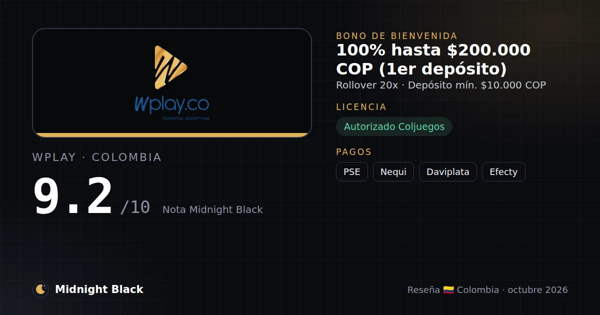 Wplay en Colombia: bono, licencia y métodos de pago (resumen Midnight Black, 15/10/2026)