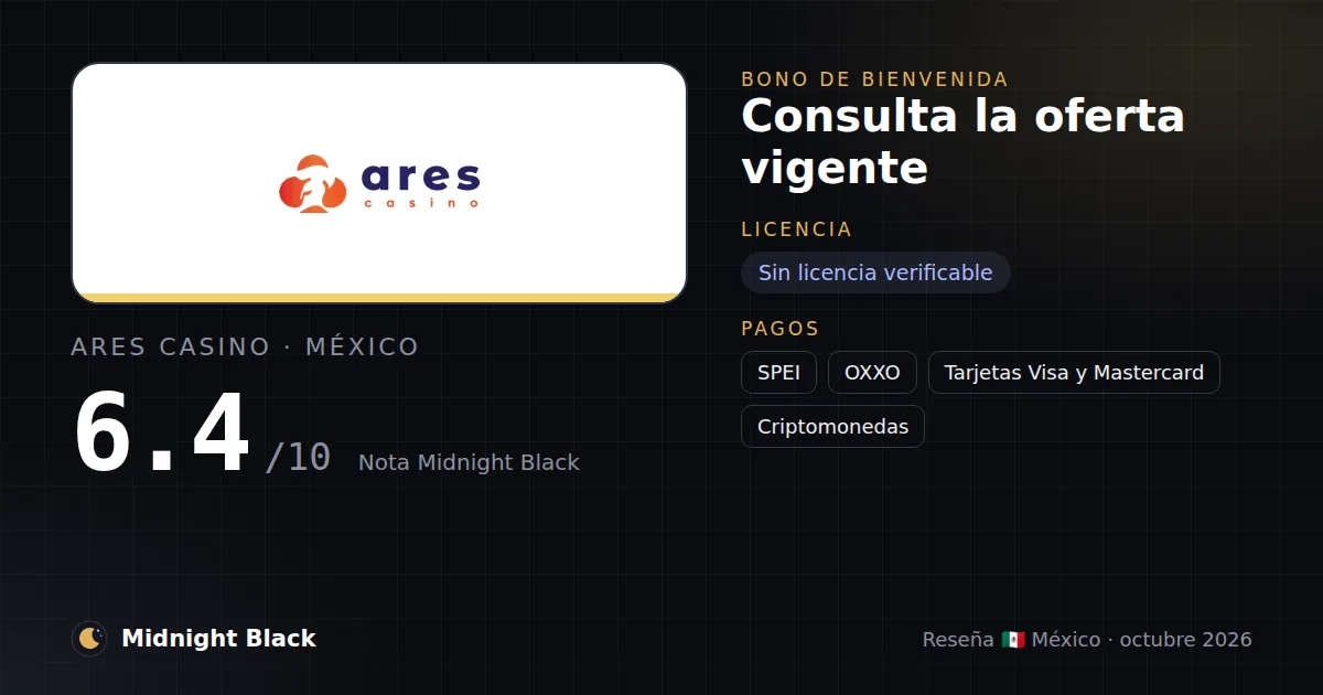 Ares Casino en México: bono, licencia y métodos de pago (resumen Midnight Black, 15/10/2026)