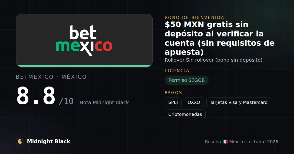 Betmexico en México: bono, licencia y métodos de pago (resumen Midnight Black, 15/10/2026)