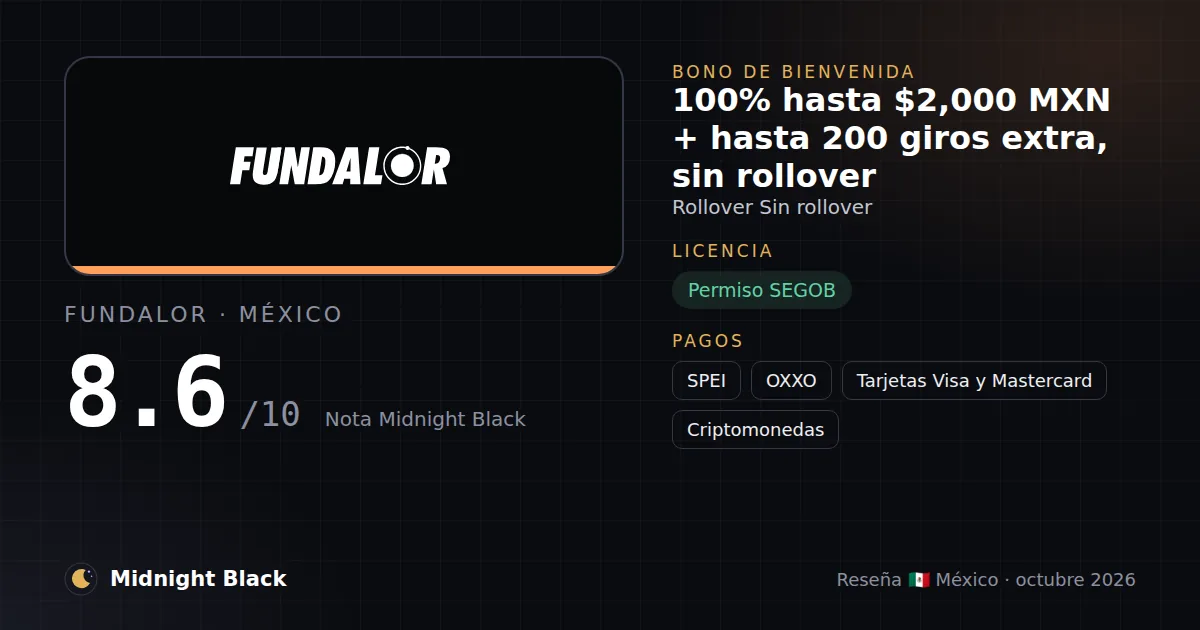 Fundalor en México: bono, licencia y métodos de pago (resumen Midnight Black, 15/10/2026)