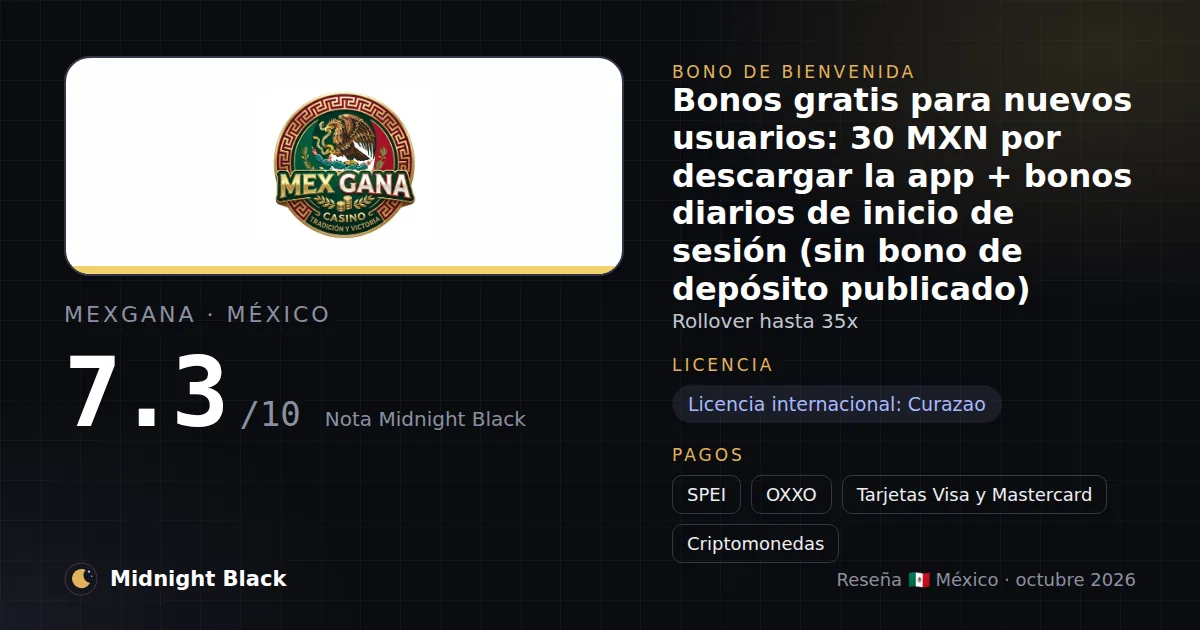 MexGana en México: bono, licencia y métodos de pago (resumen Midnight Black, 15/10/2026)