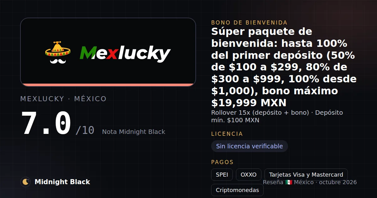 MexLucky en México: bono, licencia y métodos de pago (resumen Midnight Black, 15/10/2026)