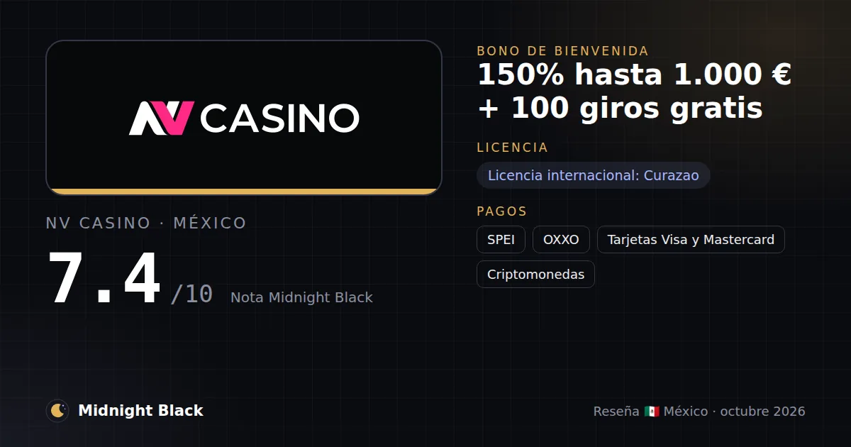 NV Casino en México: bono, licencia y métodos de pago (resumen Midnight Black, 21/10/2026)