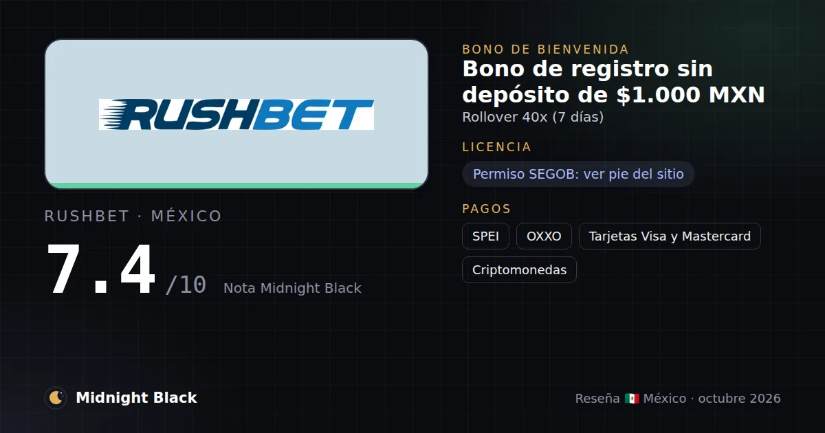 Rushbet en México: bono, licencia y métodos de pago (resumen Midnight Black, 15/10/2026)
