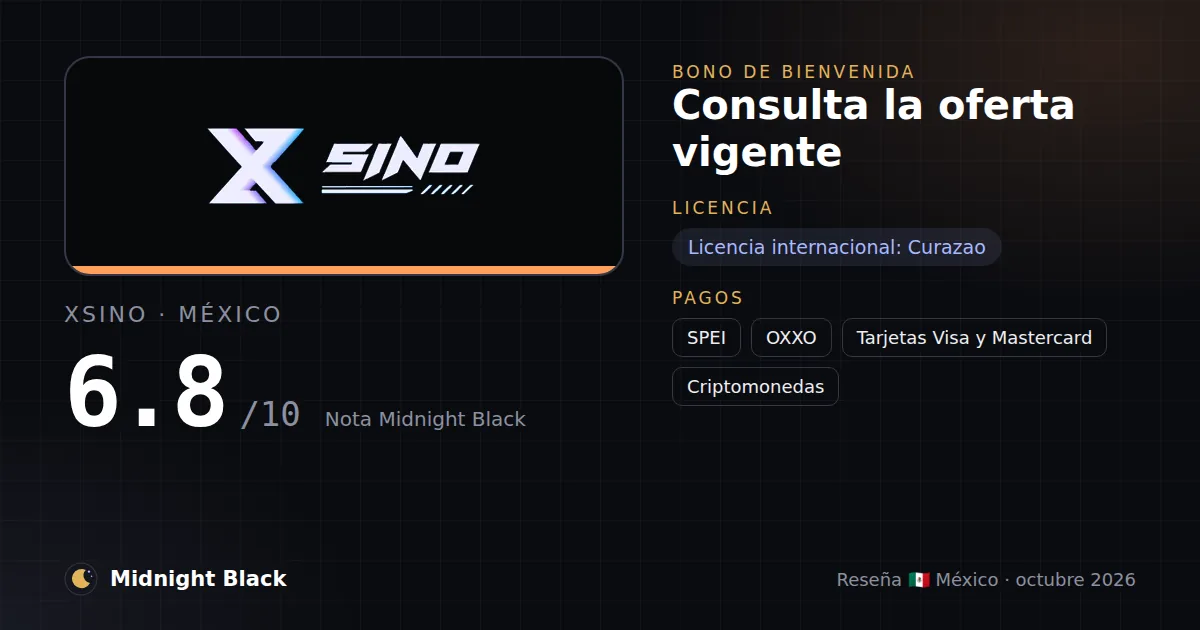 XSINO en México: bono, licencia y métodos de pago (resumen Midnight Black, 21/10/2026)