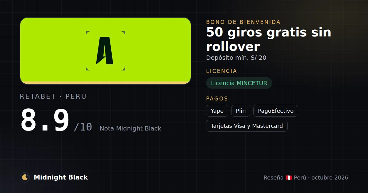 Retabet en Perú: bono, licencia y métodos de pago (resumen Midnight Black, 15/10/2026)
