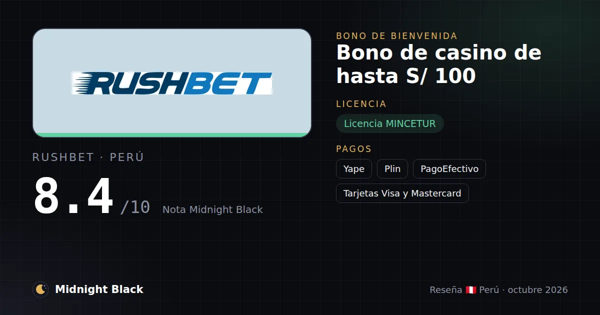 Rushbet en Perú: bono, licencia y métodos de pago (resumen Midnight Black, 15/10/2026)