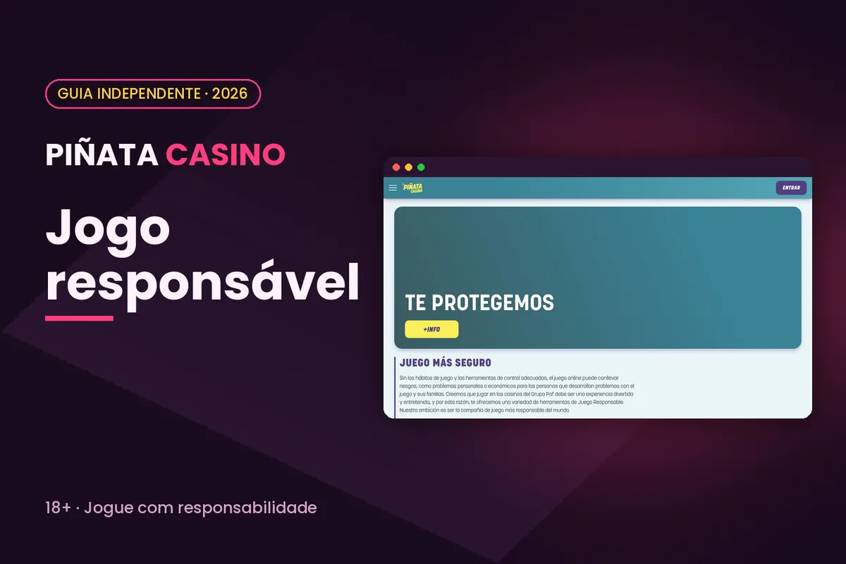 Capa 'Jogo responsável' com a página 'Te protegemos' de pinatacasino.es